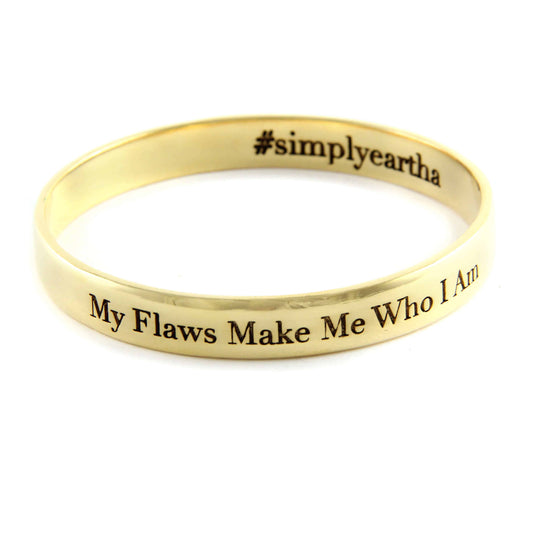 My Flaws Make Me Who I Am bangle gold